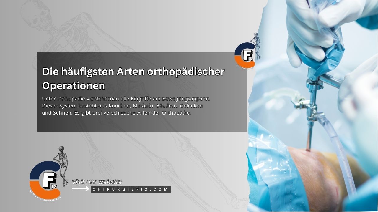 The most common types of orthopedic surgeries