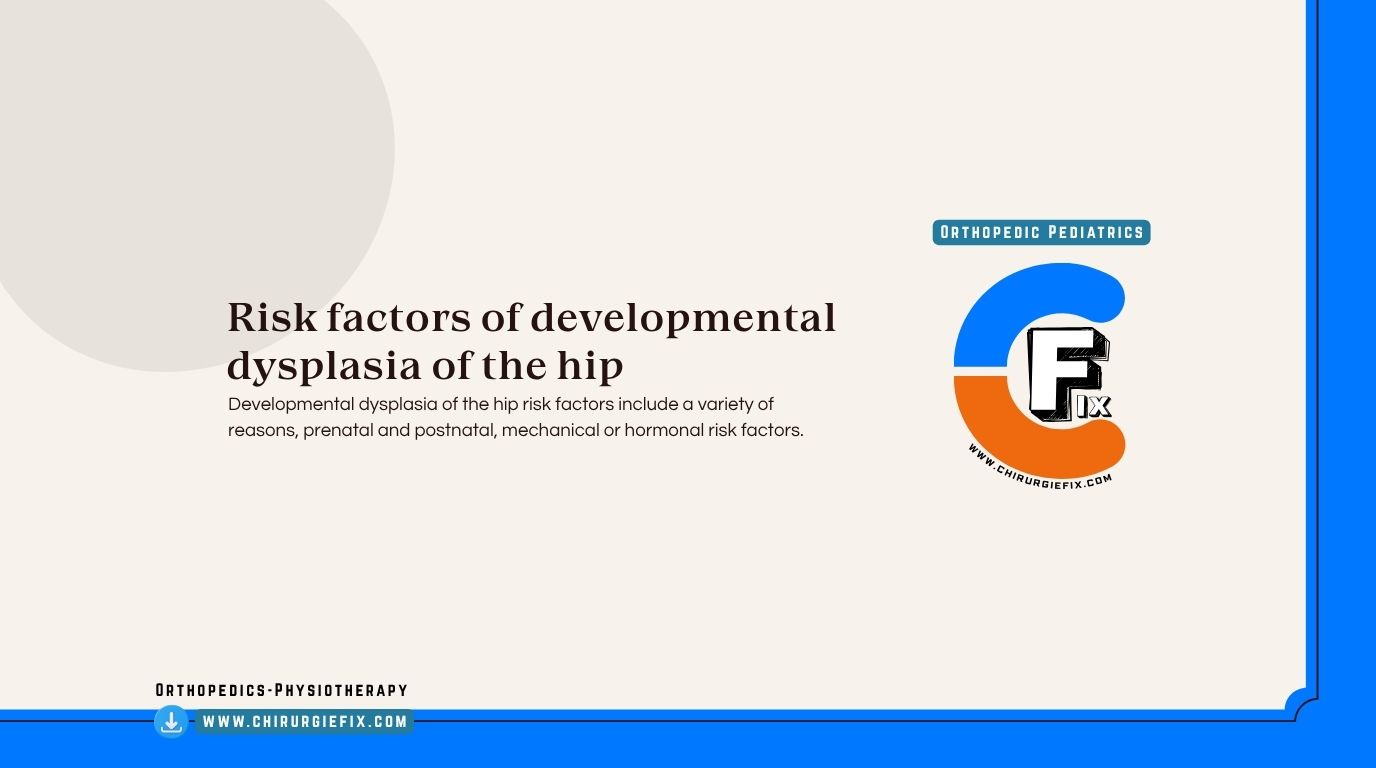 Developmental Dysplasia of the Hip risk factors